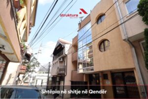 Shtepia ne shitje, ne Qender!
