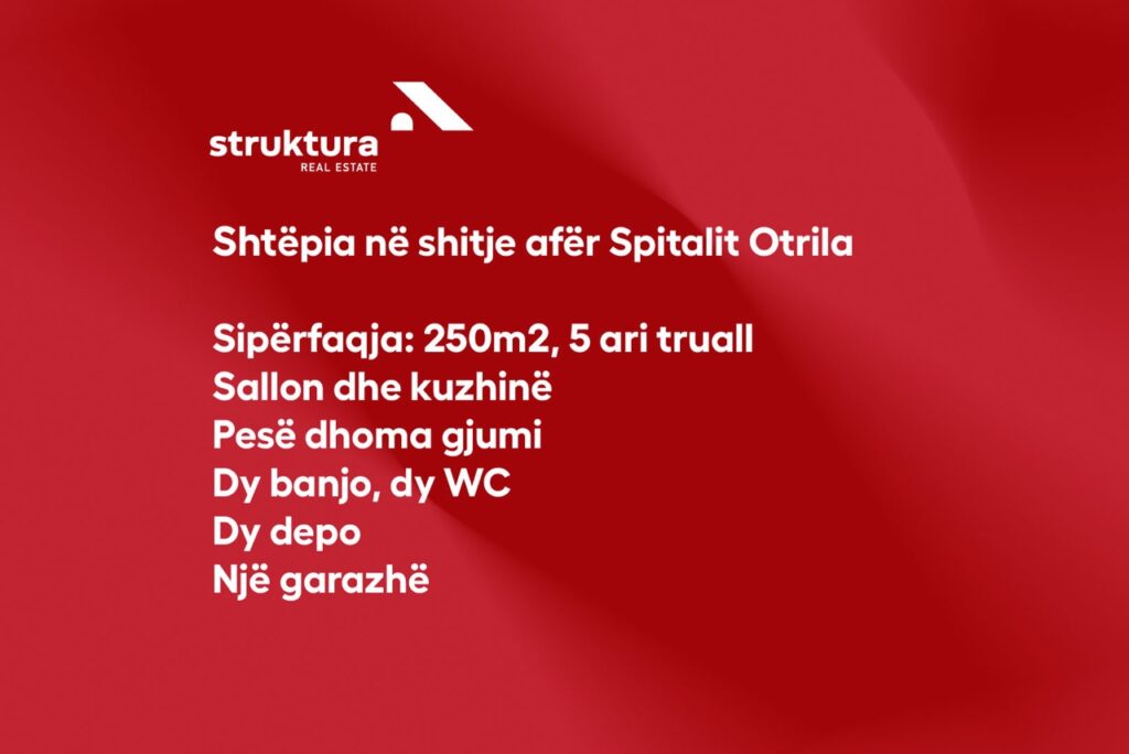 Shtepia ne shitje, afer Spitalit Otrila!