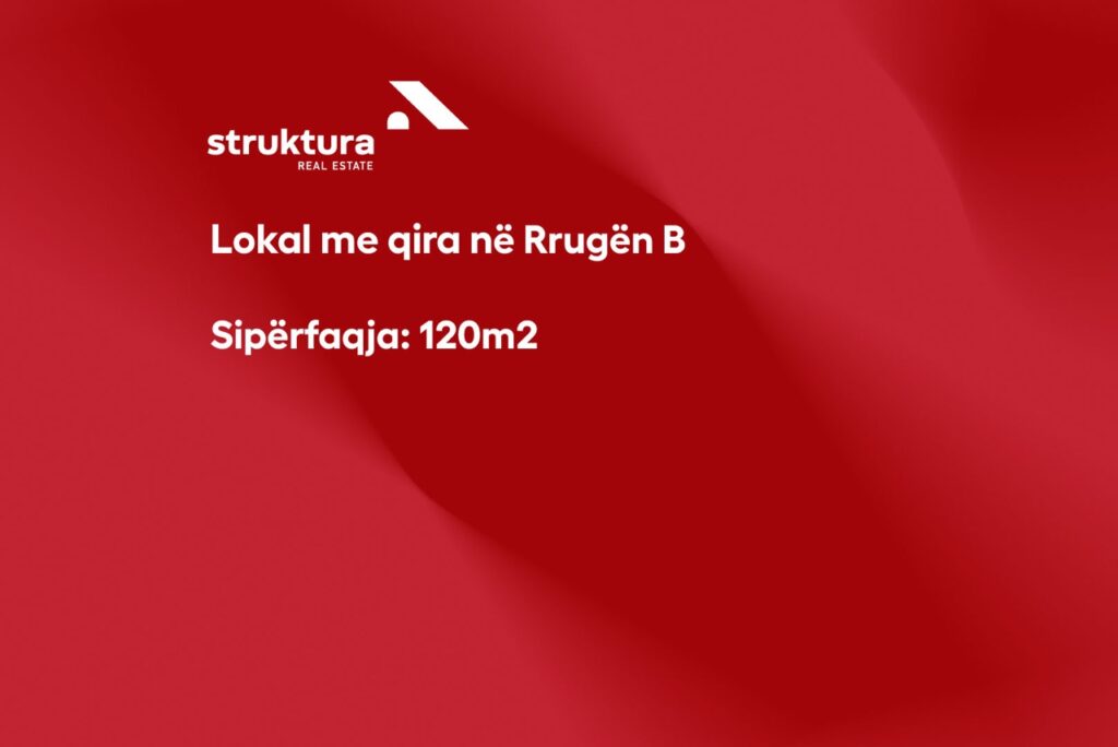 Lokal me qira, ne Rrugen B!
