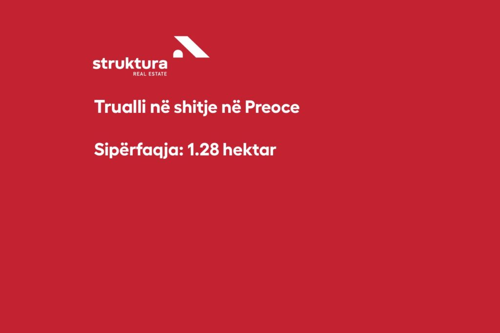 Trualli ne shitje, ne Preoce!