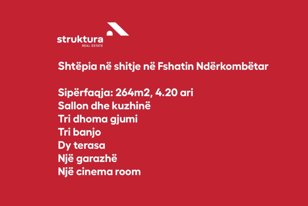 Shtepia ne shitje, ne Fshatin Nderkombetar!